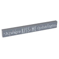 Love Life - Mdf Plaque - Always Kiss Goodnight